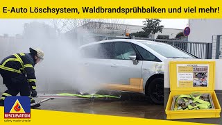 Rescuevation Snake Das Modulare Löschsystem Bei E-Fahrzeugen, Dekon Und Waldbrandbekämpfung