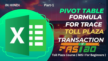 Mastering Pivot Tables in Excel for Toll Plaza Jobs | Step-by-Step Guide | MIS-7 | Toll Plaza Course