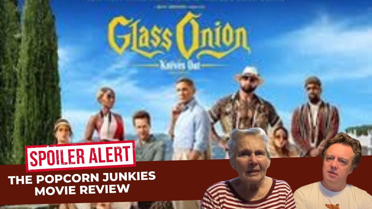GLASS ONION A KNIVES OUT MYSTERY The Popcorn Junkies MOVIE REVIEW