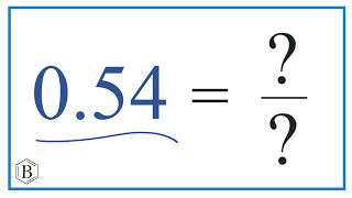 0.54 as a Fraction (simplified form)