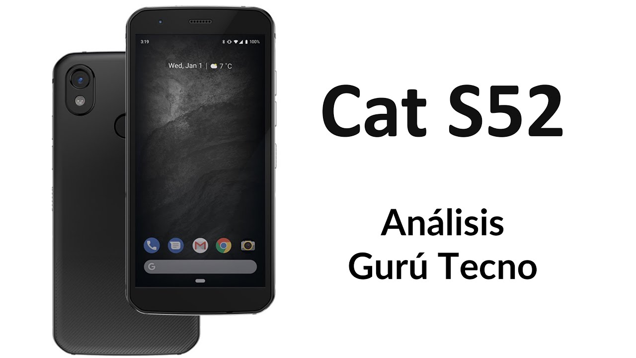 El móvil que lo aguanta TODO, Review Cat S52