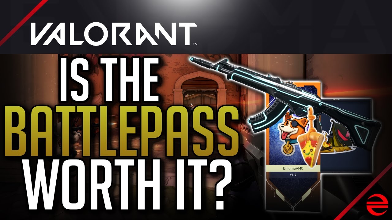 Is the Valorant Battle Pass worth Buying? YouTube