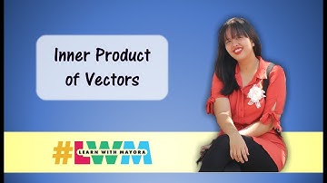 [Tagalog] Inner Product of Vetors