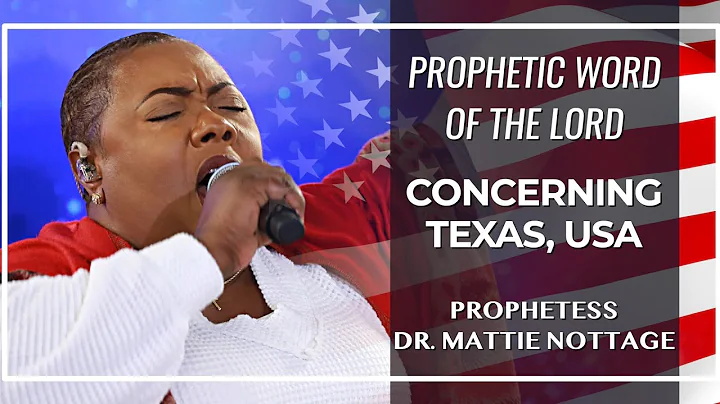 THUS SAYS THE LORD CONCERNING TEXAS  [Prophetic Word] PROPHETESS DR. MATTIE NOTTAGE