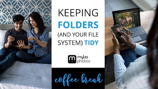 Keeping Folders and your File System Tidy