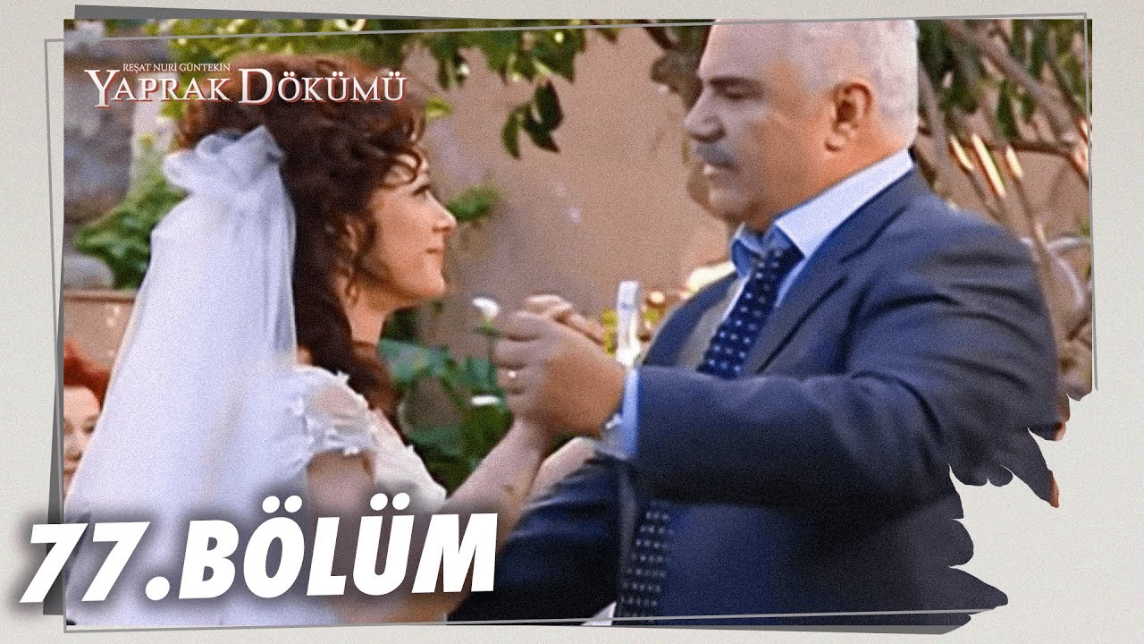 Yaprak Dökümü 77. Bölüm - Full Bölüm