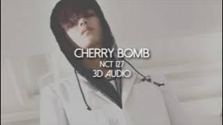 [3D AUDIO] NCT 127 - Cherry Bomb