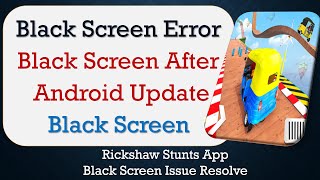 How to Fix Rickshaw Stunts App Black Screen Error | After Android Update | Problem Solved in Android screenshot 5