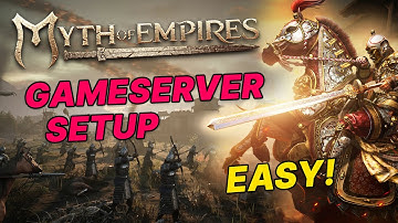 Ultimate Guide: Easily Set Up Your Own Myth of Empires Server!