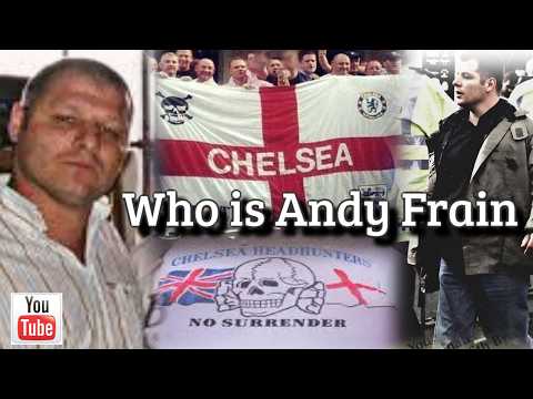 who is Andy Frain chelsea headhunter 1