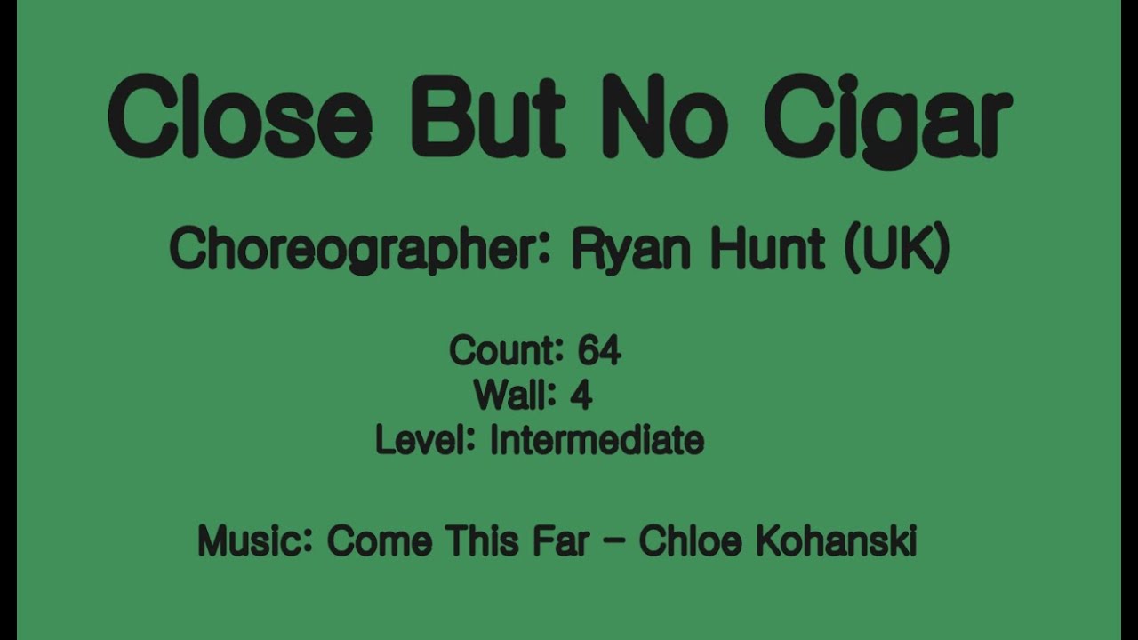 Close But No Cigar Linedance(Intermediate Level)