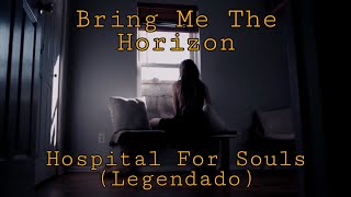 Bring Me The Horizon - Hospital For Souls [Legendado Pt-Br]