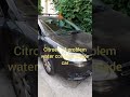 Citroen c4 problem water condens inside car from air conditioner