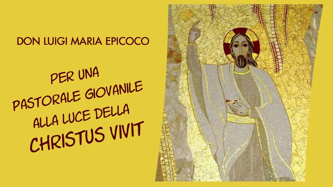 Don Luigi Maria Epicoco - Per una pastorale giovanile alla luce della ...