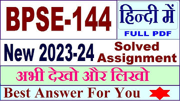 bpse 144 solved assignment 2023-24 in Hindi / bpse 144 solved assignment 2024 / bpse 144 Hindi 2024