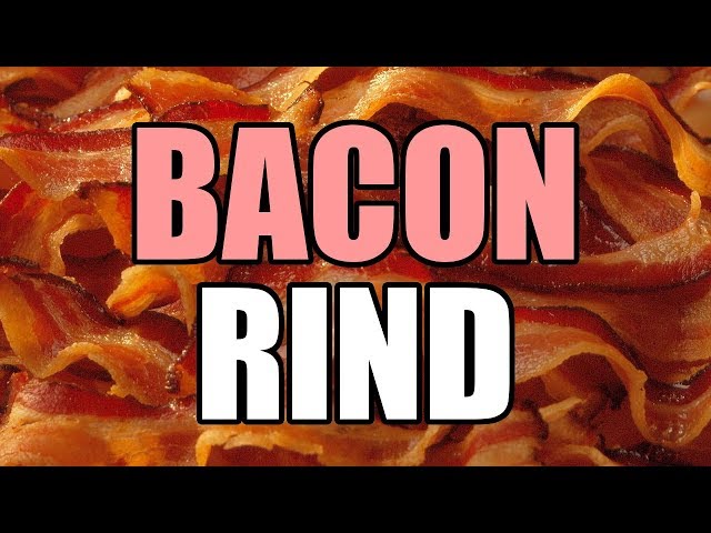 Bacon Rind