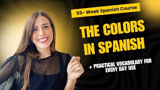 Learn THE COLORS in Spanish + Useful Vocabulary! Step by Step Spanish Course for Complete Beginners