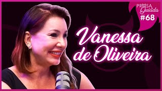 VANESSA DE OLIVEIRA - Prosa Guiada #68