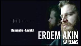 Erdem Akın - Dumanile/Amlakit Resimi