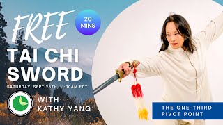 Sat Sep 25, 2021 | FREE 20-Min Tai Chi Sword with Kathy Yang | One-Third Pivot Point screenshot 2