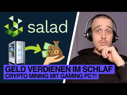 Passiv Geld verdienen mit Salad! | Crypto Mining mit deinem Gaming PC!