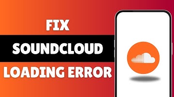 SOUNDCLOUD LOADING ERROR FIX 2024 | Why Is Soundcloud Not Working