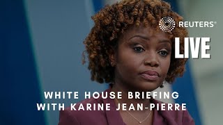 LIVE: White House briefing with Karine Jean-Pierre