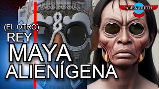 Kinich Ahau El Otro Rey Alienígena De Los Mayas