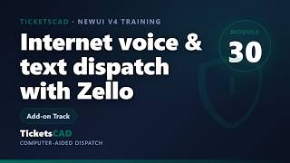 Internet Voice, Text & TTS Dispatch with Zello — Setup & Use | TicketsCAD | M30