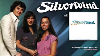 Silverwind - When I Looked Into Your Eyes