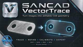 SANCAD VectorTrace - Turn Images into Editable DXF, EPS, SVG & PDF Files | SANCAD VectorTrace Demo