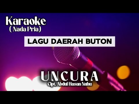 Uncura | Lagu Bahasa Buton Wolio | Karaoke Nada Rendah Turun 1 Nada