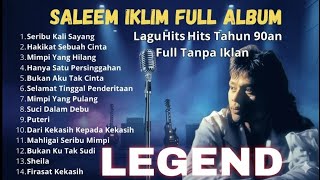 Saleem Iklim Full Album | Lagu Hits Slow Rock Malaysia Tahun 90an(Full Tanpa Iklan)