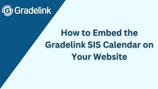 How to Embed the Gradelink SIS Calendar on Your Website Guide