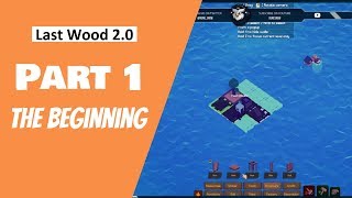 Last Wood - Gameplay Walkthrough 2.0 - Part 1 - The Beginning screenshot 4
