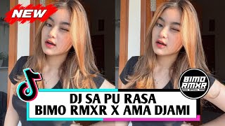 DJ SA PU RASA BIMO REIMIXER X AMA DJAMI FYP 2026