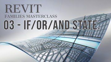 Revit Families Masterclass: 03 - If/or; if/and statements