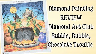 Diamond Painting REVIEW Diamond Art Club Bubble, Bubble, Chocolate Trouble