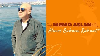 Memo Aslan - Ahmet Babana Rahmet Resimi