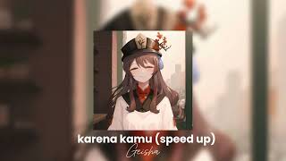 Download Lagu karena kamu (speed up) - Geisha MP3 Download Lagu karena kamu (speed up) - Geisha MP3
