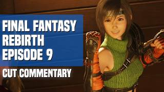 Lets Play Final Fantasy VII Rebirth - Episode 9: Crystals Cannot Lie (Cut Commentary) @ChipCheezumLPs