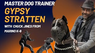 ***Special*** Master Trainer Michael 'Gypsy' Stratten with Special Guest Chuck Jines from Marino K9