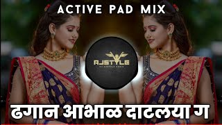 dhagan aabhal datlaya g | Active Pad Mix | Dj Ajstyle Beed