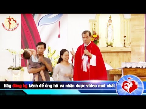 Video Chứng nhân - Em bé BỊ MÙ BẨM SINH Cha Long đặt tay... - youtube