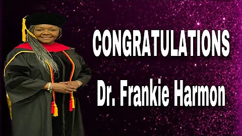 Congratulations Dr. Frankie Harmon | GRADUATION VL...
