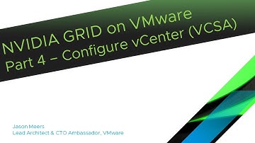 NVIDIA GRID on VMware Part4 - configuring vCenter (VCSA) for GRID  (ESXi 6.5 GRID K2) Jason Meers