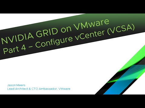 NVIDIA GRID on VMware Part4 - configuring vCenter (VCSA) for GRID  (ESXi 6.5 GRID K2) Jason Meers