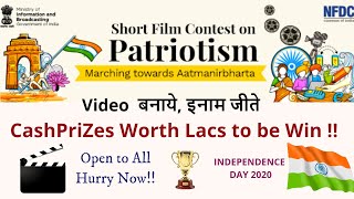 Short Film Making Contest on Independence Day 2020; Make Video and Win Lacs of CashPrizes; Hurry !!!