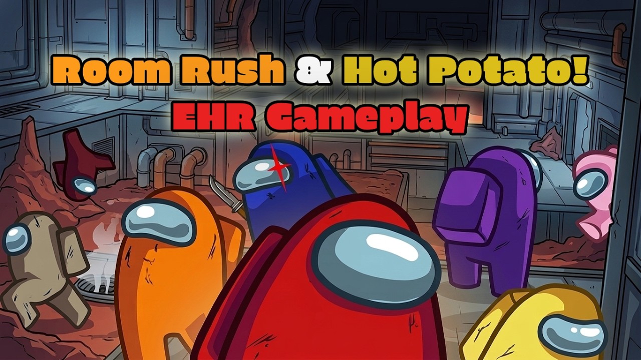 Room Rush & Hot Potato | EHR Gameplay | Full Lobby
