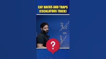 CAT Hacks and Traps | Escalators | CAT 2023 Strategy | #iim #cat2023 #mbawallah #physicswallah
